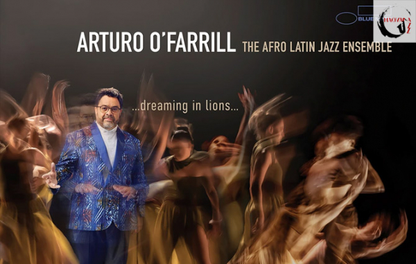 Arturo O’Farrill – …dreaming in lions…