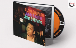 John Coltrane – A Love Supreme: Live in Seattle
